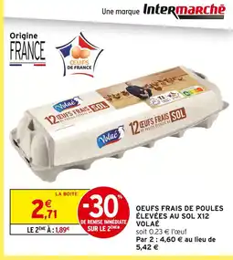 Intermarché Volaé oeufs frais de poules élevées au sol x12 offre