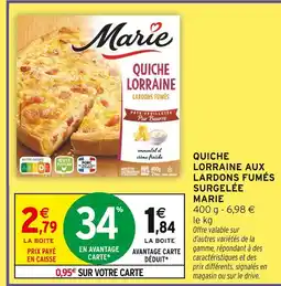 Intermarché Marie quiche lorraine aux lardons fumés surgelée offre