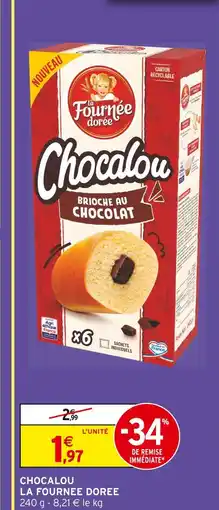 Intermarché La fournée dorée chocalou offre