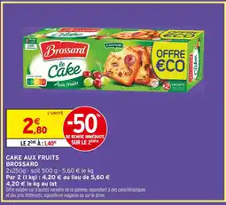 Intermarché Brossard cake aux fruits offre