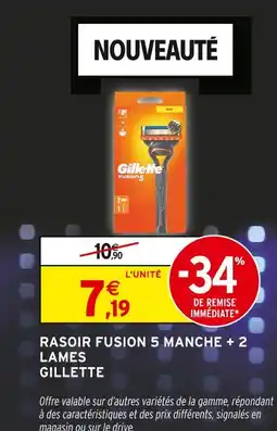 Intermarché Gillette rasoir fusion 5 manche + 2 lames offre