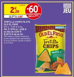 Intermarché Old el paso tortilla chips fajita offre