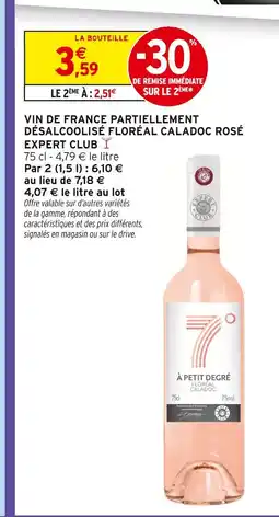 Intermarché Expert club vin de france partiellement désalcoolisé floréal caladoc rosé offre