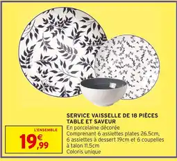 Intermarché Table et saveur service vaisselle de 18 pièces offre