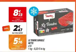 Netto Netto le tendre surgelé offre