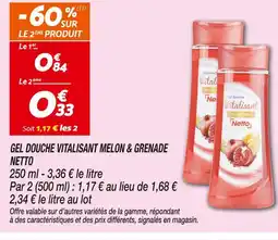 Netto Netto gel douche vitalisant melon & grenade offre