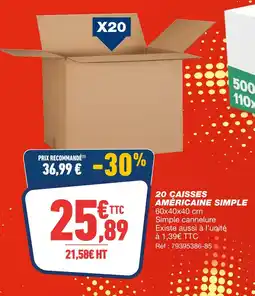 Bureau Vallée 20 caisses américaine simple offre