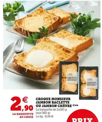 U Express Croque monsieur jambon raclette ou jambon chèvre offre
