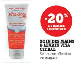 Super U Soin des mains & levres vita citral offre