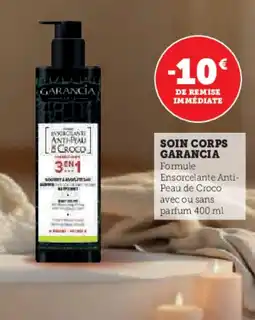 Super U Soin corps garancia offre