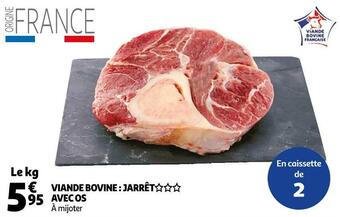 Auchan Viande bovine : jarrêt avec os offre