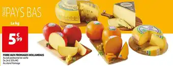 Auchan Foire aux fromages hollandais offre