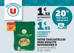 U Express Pates tagliatelles nids qualite superieure u offre