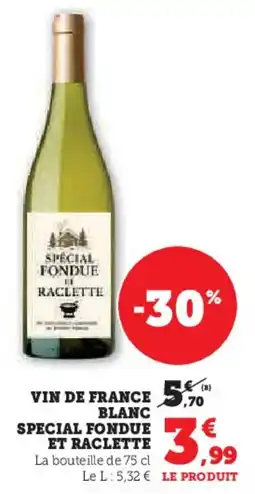 U Express Vin de france blanc special fondue et raclette offre