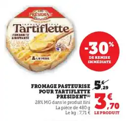 U Express Fromage pasteurise pour tartiflette president offre
