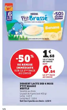 Hyper U Dessert lacte des 6 mois p'tit brasse nestle offre