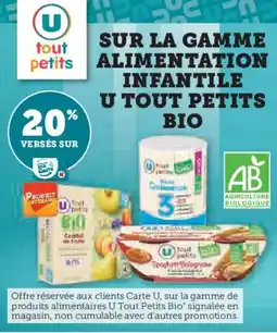 Super U SUR LA GAMME ALIMENTATION INFANTILE U TOUT PETITS BIO offre