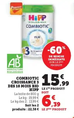 Super U Combiotic croissance 3 des 10 mois bio hipp offre