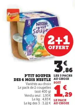 Super U P'tit souper les 3 packs des 6 mois nestle offre
