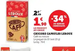 Hyper U LEROUX Chicore capsules offre