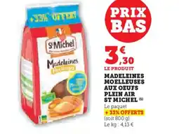Hyper U ST MICHEL Madeleines moelleuses aux oeufs plein air offre