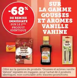 Super U SUR LA GAMME GOUSSES ET AROMES VANILLE VAHINE offre