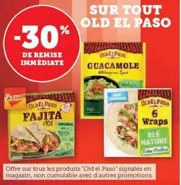Super U SUR TOUT OLD EL PASO offre