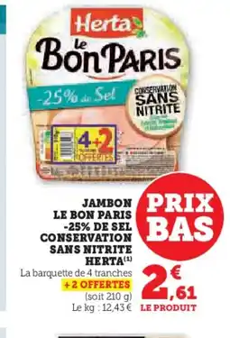 Hyper U HERTA Jambon le bon paris -25% de sel conservation sans nitrite offre