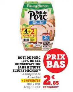 Hyper U FLEURY MICHON Roti de porc -25% de sel conservation sans nitrite offre