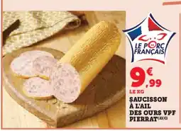 Hyper U Saucisson à l'ail des ours vpf pierrat offre