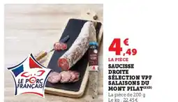 Hyper U Saucisse droite sélection vpf salaisons du mont pilat offre
