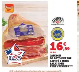 Hyper U Jambon de bayonne igp affiné 9 mois offre
