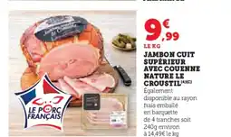 Hyper U Jambon cuit supérieur avec couenne nature le croustil offre