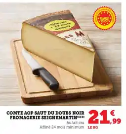 Hyper U Comte aop saut du doubs noir fromagerie seignemartin offre