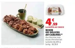 Hyper U Roses ou delices au caramel offre