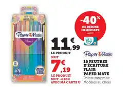 Hyper U PAPER MATE 16 feutres d'écriture flair offre