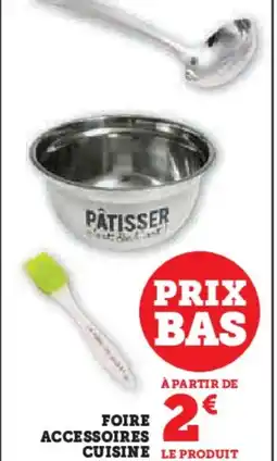Hyper U Foire accessoires cuisine offre