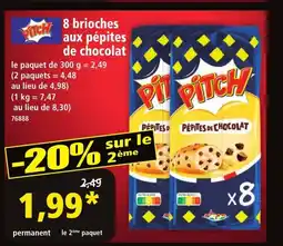 Norma PITCH 8 brioches aux pépites de chocolat offre