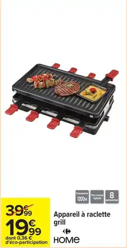 Carrefour Appareil à raclette grill offre