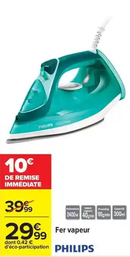 Carrefour Fer vapeur offre