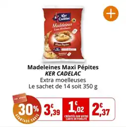 Coccinelle Express Madeleines maxi pépites ker cadelac offre