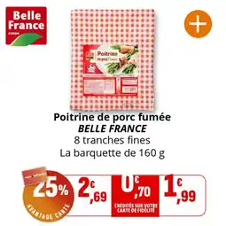 Coccinelle Supermarché Poitrine de porc fumée belle france offre