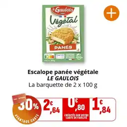 Coccinelle Supermarché Escalope panée végétale le gaulois offre