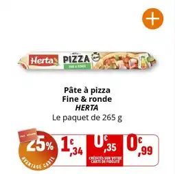 Coccinelle Supermarché Pâte à pizza fine & ronde herta offre
