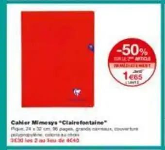 Monoprix Cahier mimosys "clairefontaine" offre
