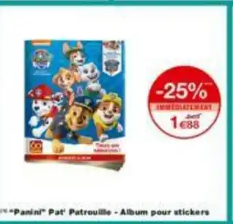 Monoprix "Panini" pat' patrouille offre