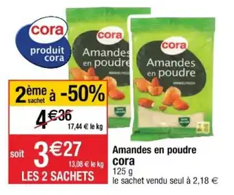 Cora x Carrefour Amandes en poudre CORA offre