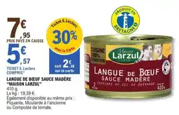 E.Leclerc LANGUE DE BOEUF SAUCE MADÈRE MAISON LARZUL offre