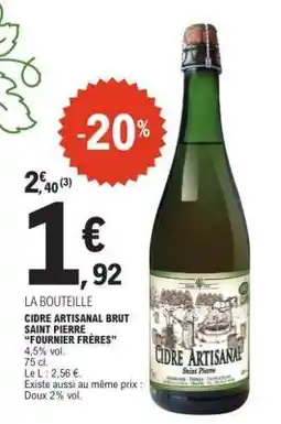E.Leclerc CIDRE ARTISANAL BRUT SAINT PIERRE “FOURNIER FRÈRES” offre