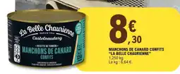 E.Leclerc MANCHONS DE CANARD CONFITS “LA BELLE CHAURIENNE” offre